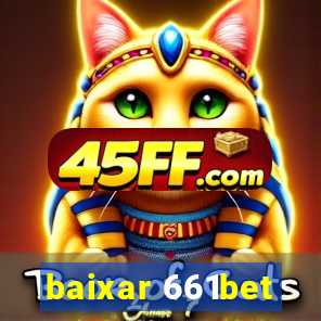 baixar 661bet